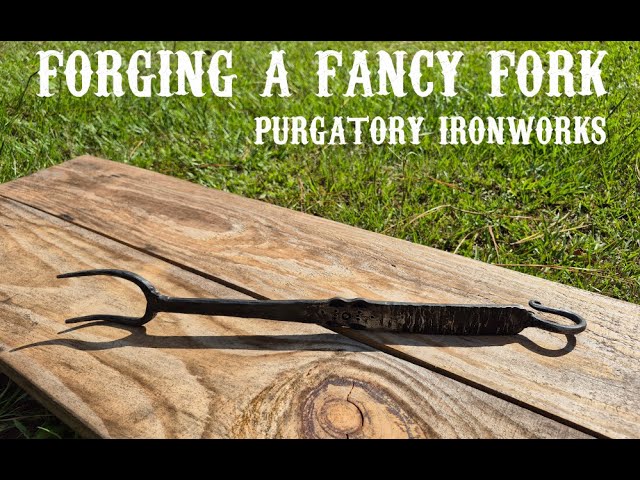 Forging a Fancy Fork - BBQ Fork from Scrap Material