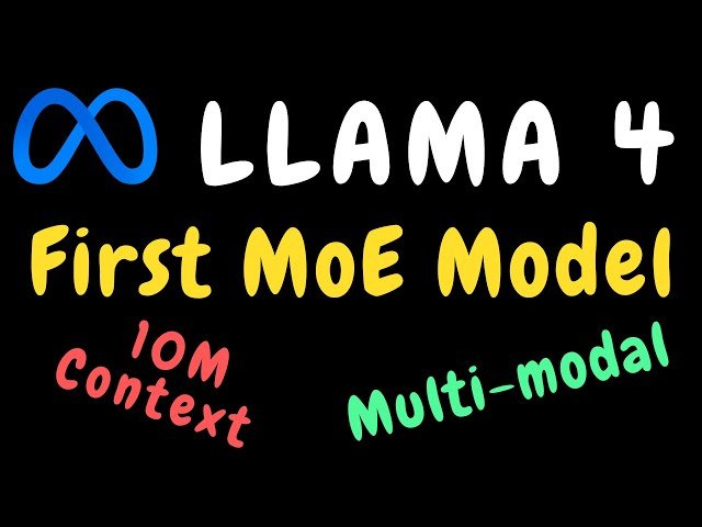 Llama 4 Models - Overview, Architecture and Quick Test