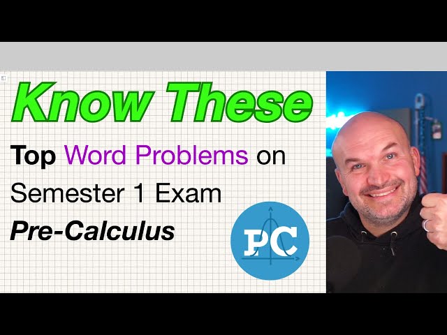 4 Word Problems to Expect on Your Precalculus Midterm