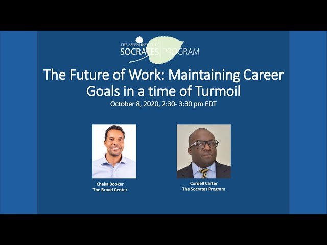 The Future of Work - Maintaining Career Goals in a Time of Turmoil