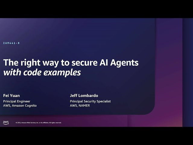 The Right Way to Secure AI Agents with Code Examples - IAM441