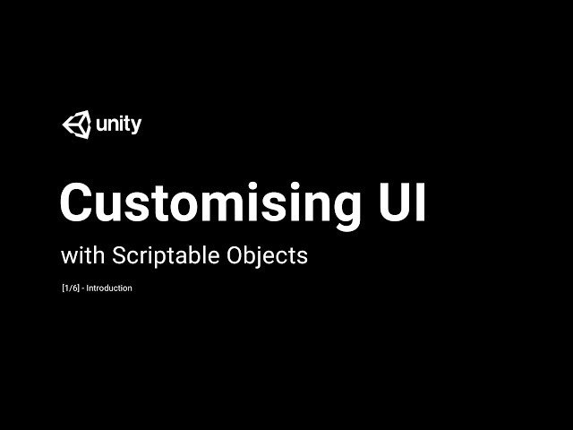 Customising UI with ScriptableObjects