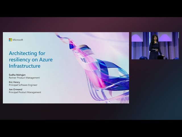 Architecting for Resiliency on Azure Infrastructure - BRK178