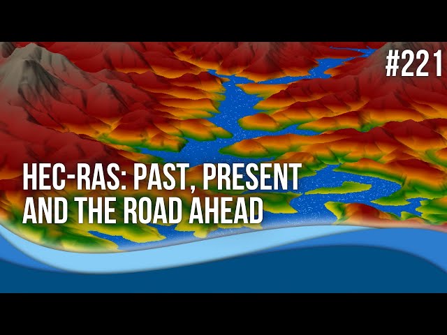HEC-RAS - Past, Present, and the Future