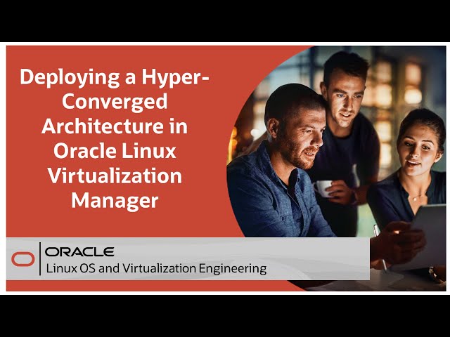 Oracle Linux Virtualization Manager - Complete Administration and Management Guide