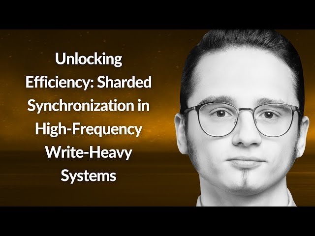 Sharded Synchronization in High-Frequency Write-Heavy Systems