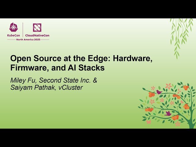 Open Source at the Edge - Hardware, Firmware, and AI Stacks