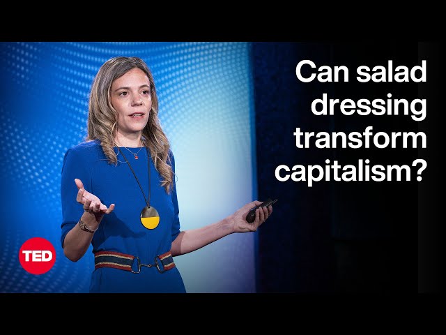 Can Salad Dressing Transform Capitalism? - A Look at 100% For-Purpose Business Models