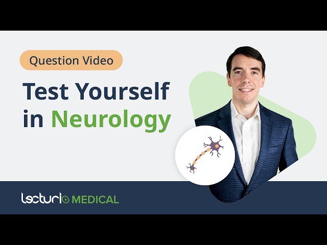 Test Your Neurology Skills - USMLE Prep