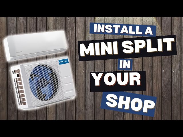 HVAC in Your Shop - Choosing and Setting Up a Mini Split System