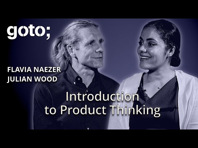 Introduction to Product Thinking: Building Human-Centric Tools - GOTO 2024
