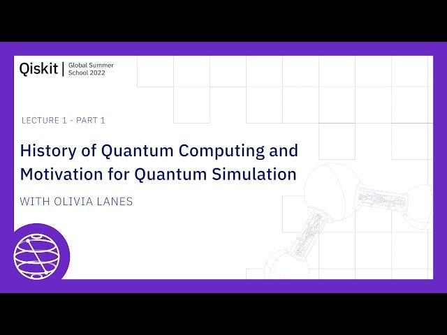 Qiskit Global Summer School - Quantum Computing and Quantum Simulation 2022