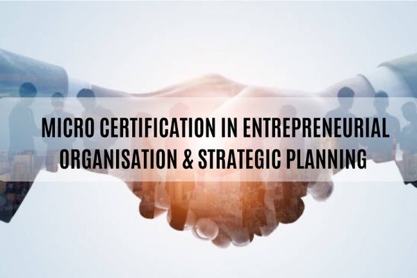 Micro Certification in Entrepreneurial Organisation & Strategic Planning 