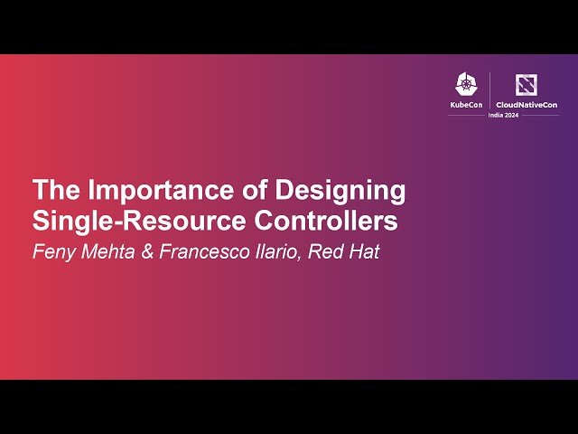 The Importance of Designing Single-Resource Controllers in Kubernetes