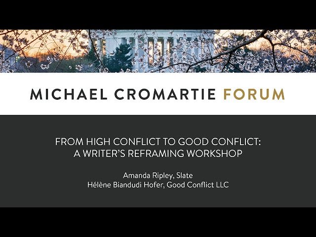 From High Conflict to Good Conflict - A Writer's Reframing Workshop