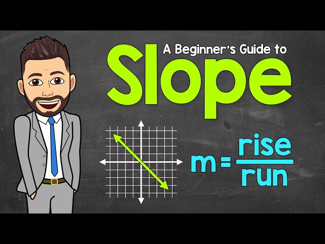 Slope - A Beginner's Guide