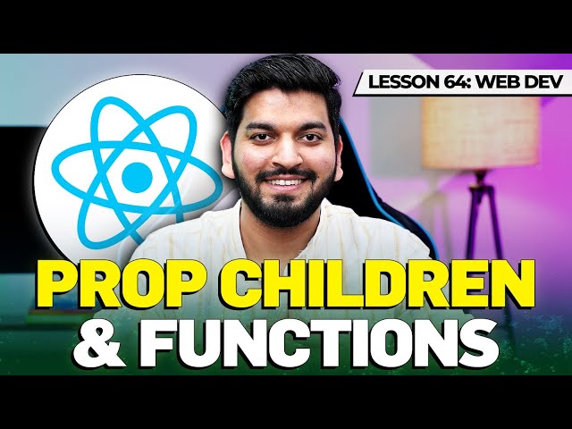 Passing Props as Children and Functions - React Series 2024