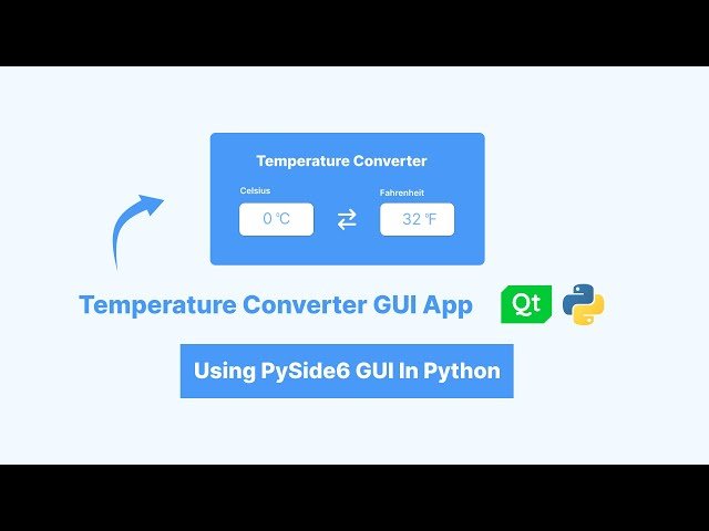 Modern Temperature Converter Using Python with PySide6/PyQt6 GUI