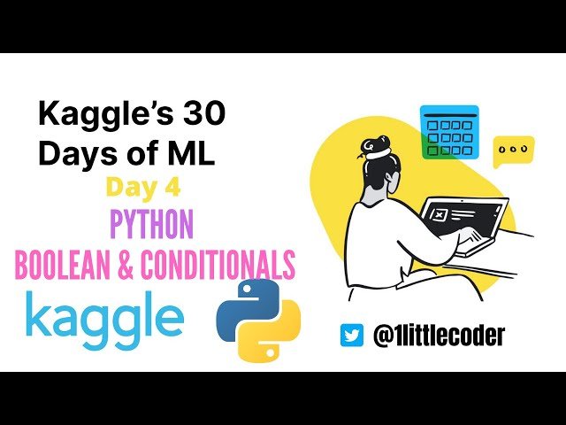 Python Boolean, Conditionals, and IF-ELSE Statements - Kaggle 30 Days of ML Day 4