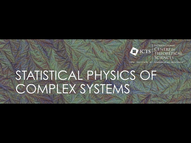 Statistical Physics of Complex Systems - 2022