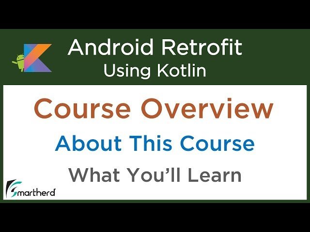 Retrofit Android Tutorial using Kotlin with RESTful Web Services - Complete Course