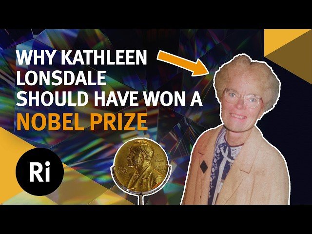 Did Kathleen Lonsdale Deserve a Nobel Prize - Her Groundbreaking Work Explained