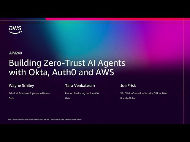Building Zero-Trust AI Agents with Okta, Auth0 and AWS