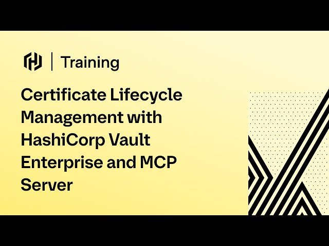 Certificate Lifecycle Management with HashiCorp Vault Enterprise and MCP Server