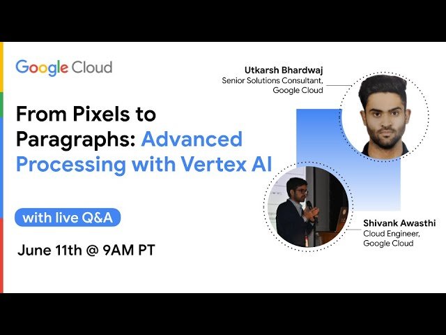 From Pixels to Paragraphs - Advanced Processing with Vertex AI