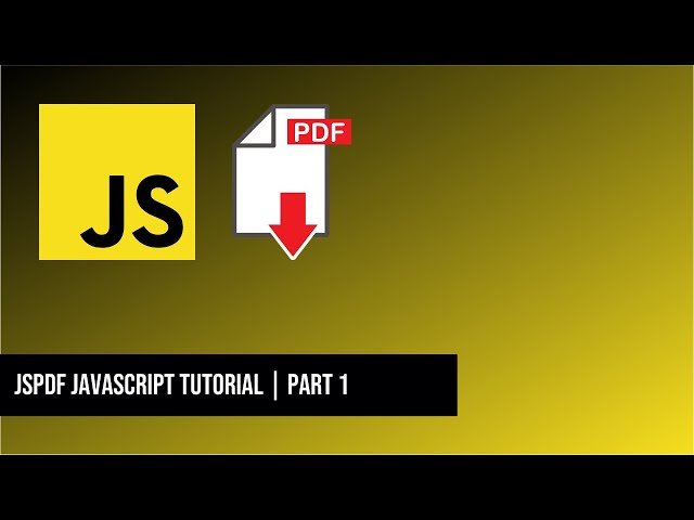 jsPDF Tutorial for Beginners Series