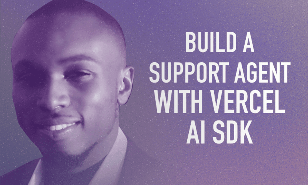 Build a Support Agent with Vercel AI SDK
