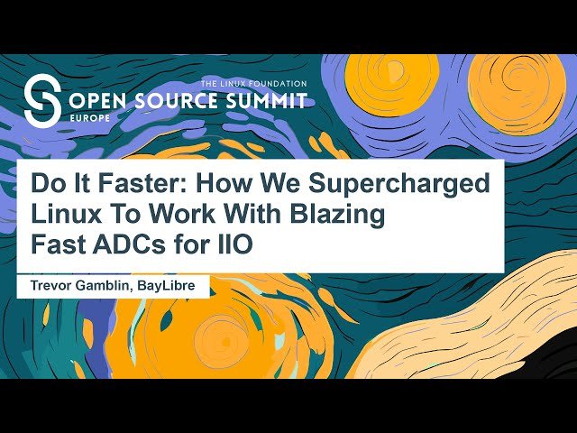 Do It Faster - How We Supercharged Linux To Work With Blazing Fast ADCs for IIO