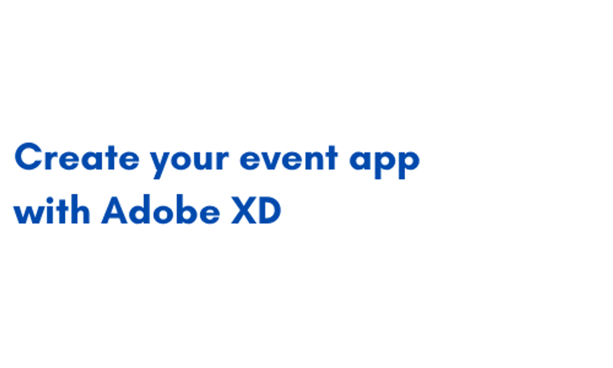 Create your event app with Adobe XD