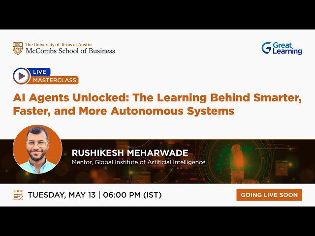 AI Agents Unlocked: The Learning Behind Smarter, Faster, Autonomous Systems