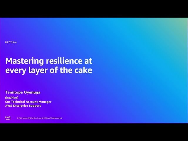 Mastering Resilience at Every Layer of the Cake