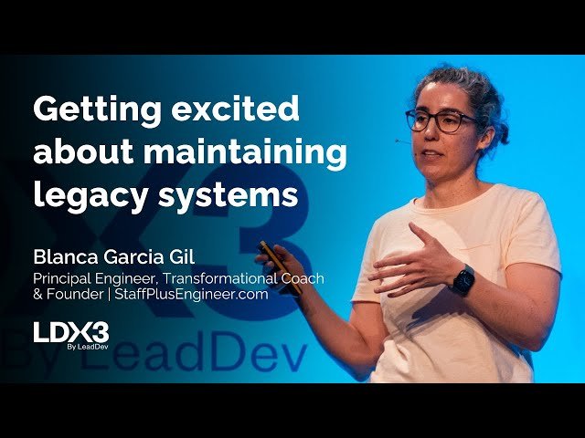 Getting Excited About Maintaining Legacy Systems