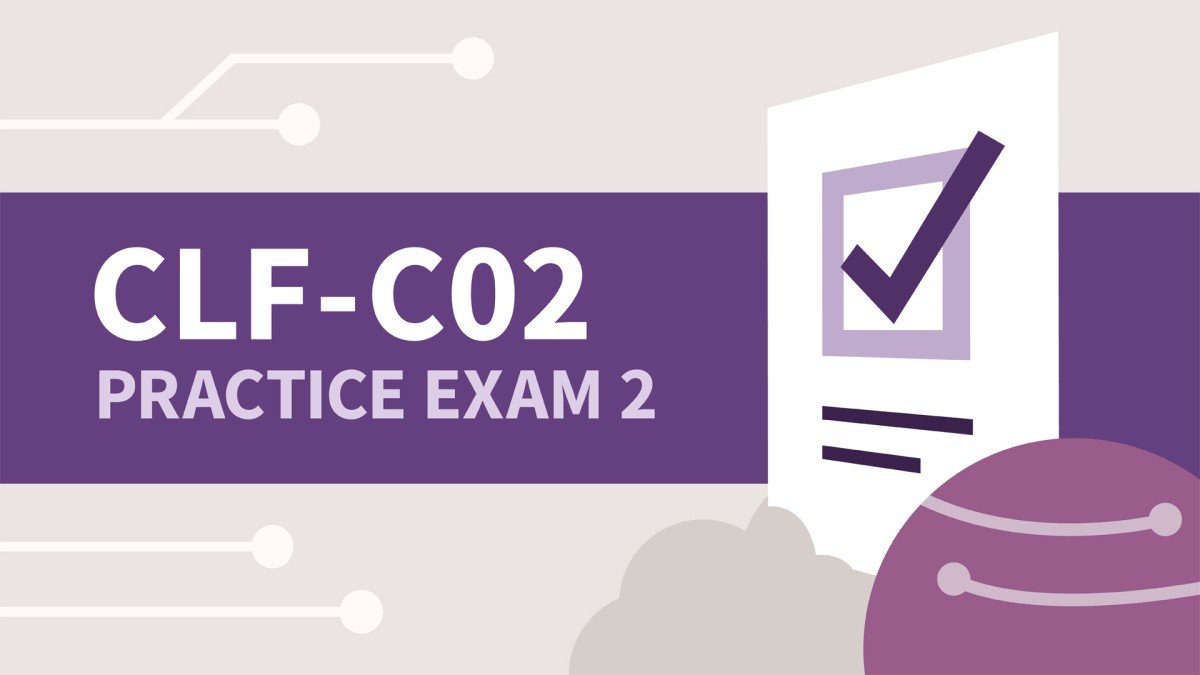 Practice Exam 2 for AWS Cloud Practitioner (CLF-C02)