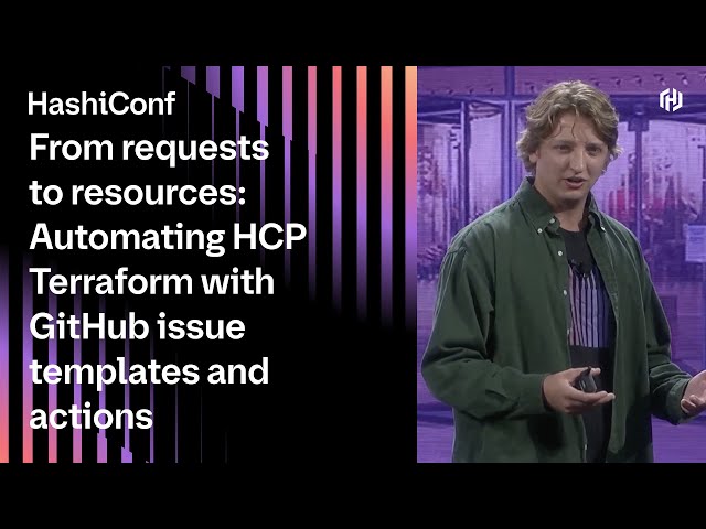 From Requests to Resources - Automating HCP Terraform with GitHub Issue Templates and Actions