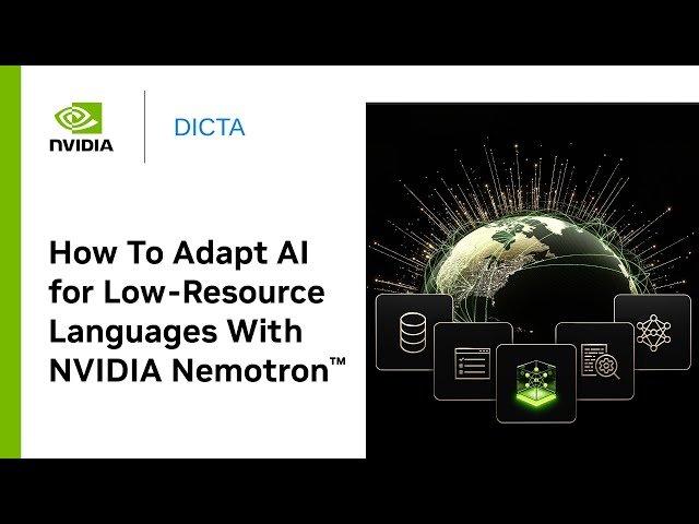How To Adapt AI for Low-Resource Languages with NVIDIA Nemotron