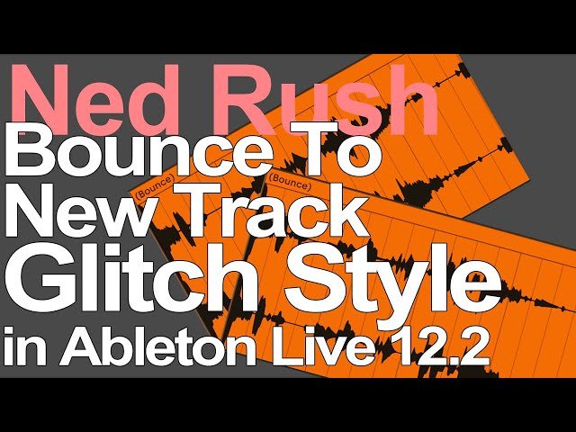 Ableton Live Tutorial - Bounce To New Track for Glitch Sound Design