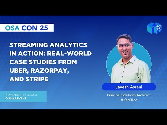 Streaming Analytics in Action - Real-World Case Studies from Uber, Razorpay, and Stripe