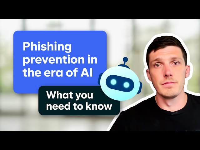 It's Time to Modernize Your Phishing Prevention Strategy