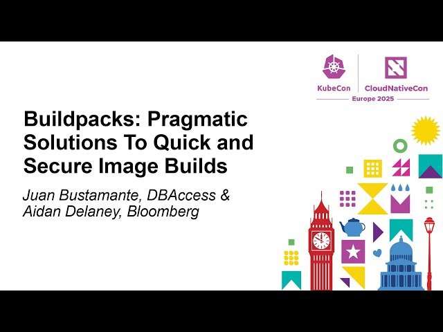 Buildpacks: Pragmatic Solutions to Quick and Secure Image Builds