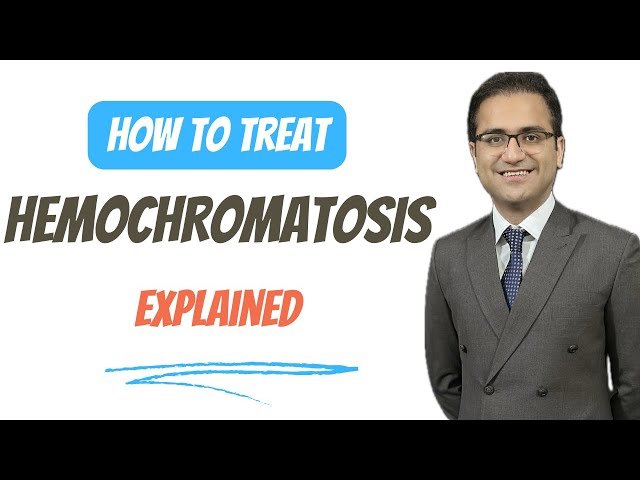 Hemochromatosis - Iron Overload Treatment, Symptoms, and Pathophysiology