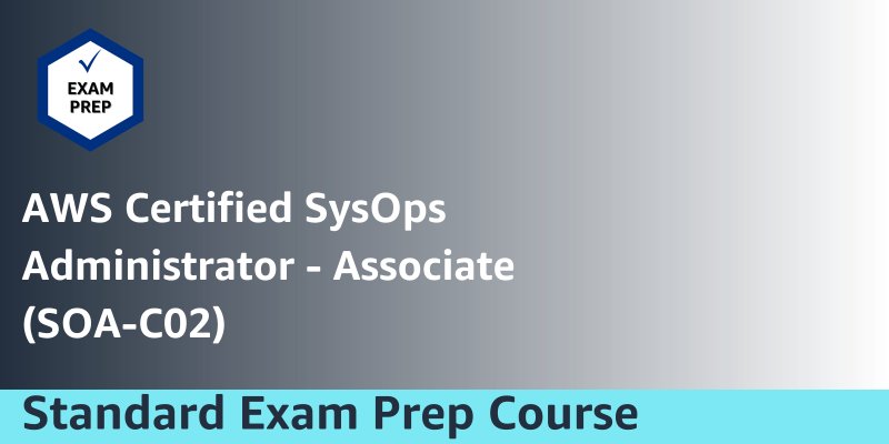 Exam Prep Standard Course: AWS Certified SysOps Administrator - Associate (SOA-C02 - 日本語実写版)