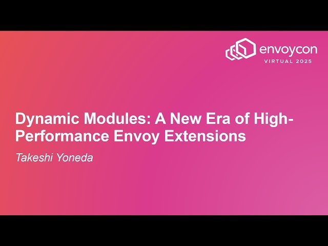 Dynamic Modules - A New Era of High-Performance Envoy Extensions