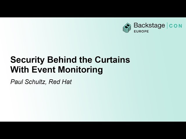 Security Behind the Curtains With Event Monitoring