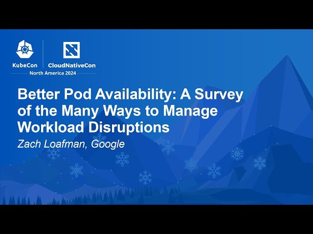 Better Pod Availability: A Survey of Managing Kubernetes Workload Disruptions