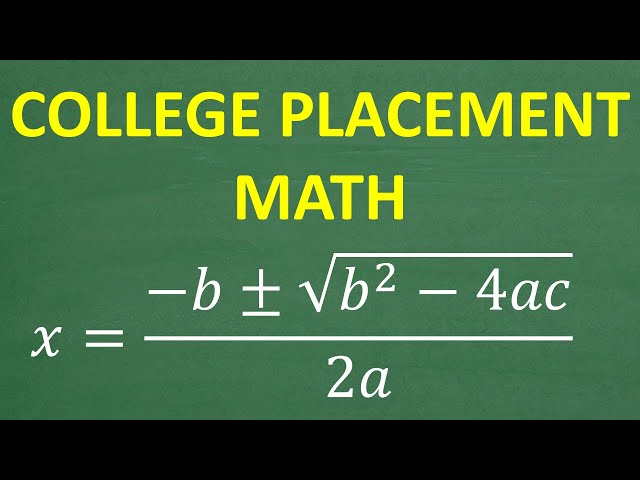 College Placement Math - Quadratic Formula and Discriminant Problem