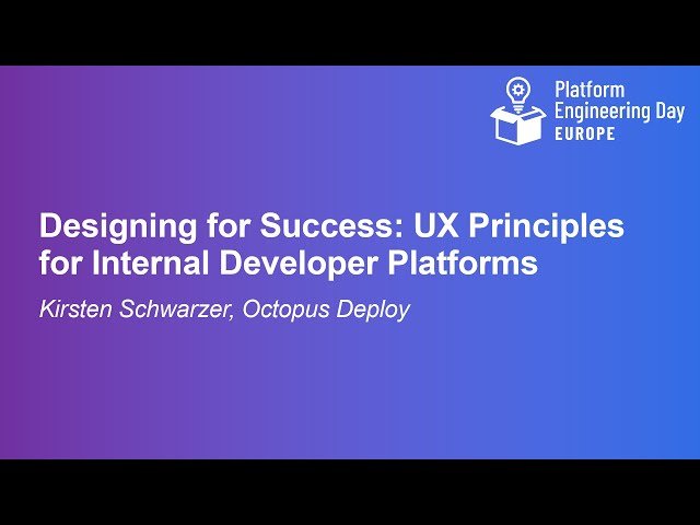 Designing for Success: UX Principles for Internal Developer Platforms